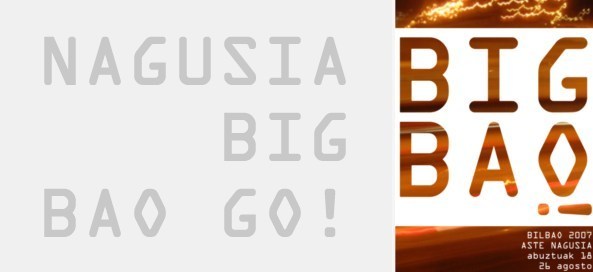 La miniatura del cartel, y las palabras que pretende sugerir: big, grande, por la semana grande, por la aste nagusia, por una fiesta abierta, internacional.