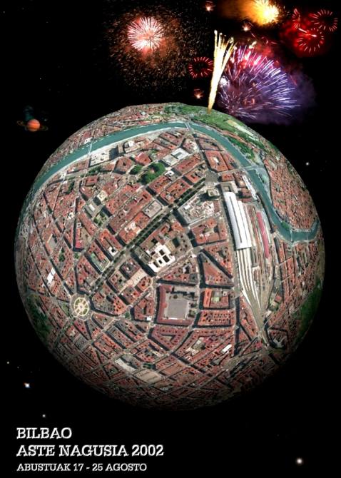 Fotograf�a a�rea de Bilbao, adaptada a una esfera para que parezca un planeta; la Plaza Moy�a parece la v�vula por la que se infl�, y de ella parten las calles principales; los fuegos artificiales multicolores iluminan la noche del espacio. El mejor cartel del mundo para la Semana Grande de Bilbao.